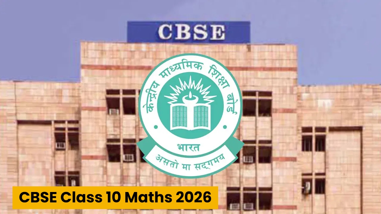 CBSE Class 10 Maths 2026: Smart Study Plan to Score 90+ Without Stress